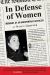 In Defense of Women : Memoirs of an Unrepentant Advocate In Defense of Women : Memoirs of an Unrepentant Advocate