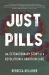 Just Pills : The Extraordinary Story of a Revolution in Abortion Care Just Pills : The Extraordinary Story of a Revolution in Abortion Care