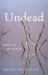 Undead : A Memoir of My Suicide