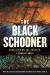 The Black Schooner : Rebellion on the Amistad, a Graphic Novel