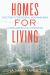 Homes for Living : The Fight for Social Housing and a New American Commons