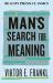 Man's Search for Meaning
