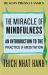 The Miracle of Mindfulness : An Introduction to the Practice of Meditation