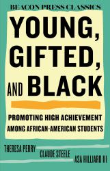 Young, Gifted, and Black : Promoting High Achievement among African-American Students