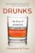 Drunks : An American History