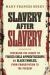 Slavery after Slavery : Revealing the Legacy of Forced Child Apprenticeships on Black Families, from Emancipation to the Present