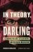 In Theory, Darling : Searching for José Esteban Muñoz and the Queer Imagination