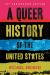 A Queer History of the United States : Revised and Expanded