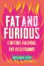 Fat and Furious : Igniting Radical Fat Resistance