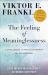 The Feeling of Meaninglessness : A Challenge to Psychotherapy and Philosophy