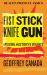 Fist Stick Knife Gun : A Personal History of Violence