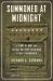 Summoned at Midnight : A Story of Race and the Last Military Executions at Fort Leavenworth