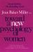 Toward a New Psychology of Women
