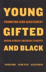 Young, Gifted, and Black : Promoting High Achievement among African-American Students