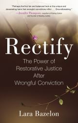 Rectify : The Power of Restorative Justice after Wrongful Conviction