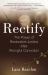 Rectify : The Power of Restorative Justice after Wrongful Conviction