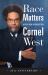 Race Matters, 25th Anniversary : With a New Introduction