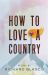 How to Love a Country : Poems