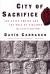 City of Sacrifice : The Aztec Empire and the Role of Violence in Civilization