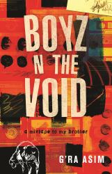 Boyz N the Void : A Mixtape to My Brother