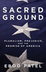 Sacred Ground : Pluralism, Prejudice, and the Promise of America