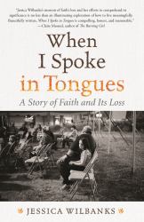 When I Spoke in Tongues : A Pentecostal Girlhood
