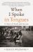 When I Spoke in Tongues : A Pentecostal Girlhood