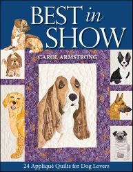 Best In Show - 24 Applique Quilts For Dog Lovers
