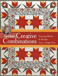Creative Combinations : Stunning Blocks and Borders from a Single Unit