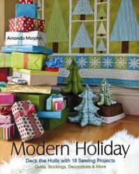 Modern Holiday : Deck the Halls with Sewing Projects
