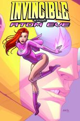 Invincible Presents: Atom Eve Collected Edition : Atom Eve Collected Edition