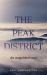 The Peak District : An Unguided Tour
