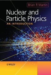 Nuclear and Particle Physics : An Introduction