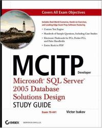 MCITP Developer : Microsoft SQL Server 2005 Database Solutions Design, Exam 70-441