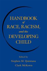 Handbook of Race, Racism, and the Developing Child