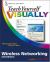 Teach Yourself VISUALLY Wireless Networking