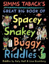 Simms Taback's Great Big Book of Spacey, Snakey, Buggy Riddles