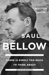 There Is Simply Too Much to Think About : Collected Nonfiction