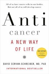 Anticancer : A New Way of Life, New Edition