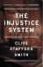 The Injustice System : A Murder in Miami and a Trial Gone Wrong