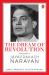 The Dream of Revolution : A Biography of Jayaprakash Narayan The Dream of Revolution : A Biography of Jayaprakash Narayan