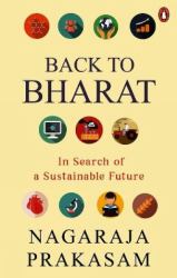 Back to Bharat : In Search of a Sustainable Future