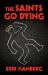 The Saints Go Dying