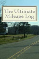 The Ultimate Mileage Log : Lined Format