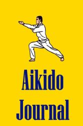 Aikido Journal : Notebook for Marital Artists