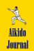 Aikido Journal : Notebook for Marital Artists