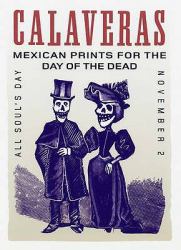 Calaveras : Mexican Prints for the Day of the Dead