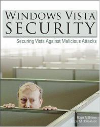 Windows Vista Security : Securing Vista Against Malicious Attacks