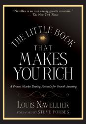 The Little Book That Makes You Rich : A Proven Market-Beating Formula for Growth Investing