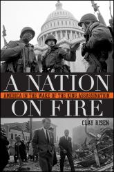 A Nation on Fire : America in the Wake of the King Assassination